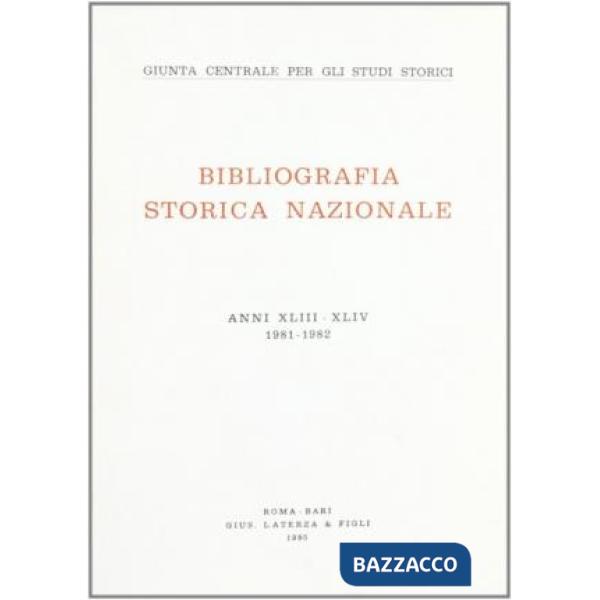 Bibliografia storica nazionale (1981-1982) vol. 43-44
