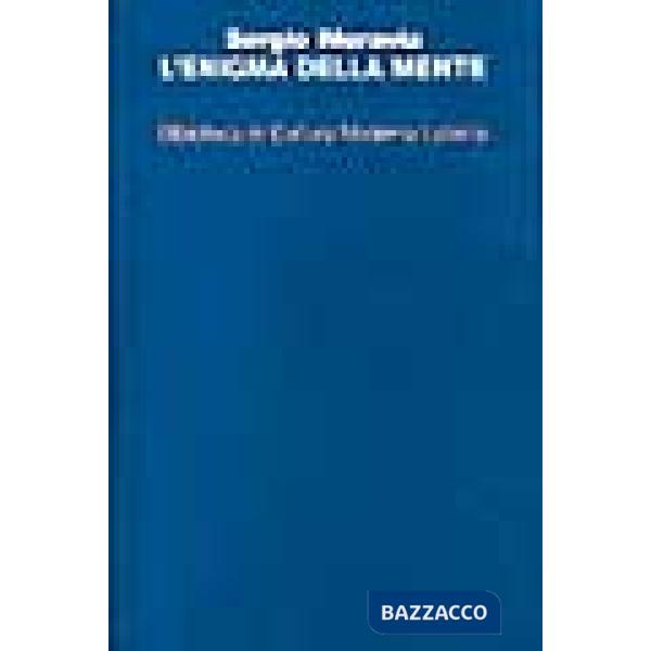 Enigma della mente. Il mind-body problem nel pensiero contemporaneo (L')