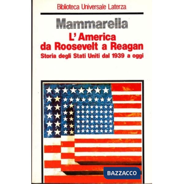 America da Roosevelt a Reagan. Storia degli Stati Uniti dal 1939 a oggi (L')
