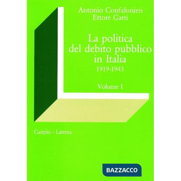 Politica del debito pubblico in Italia (1919-1943) (La)