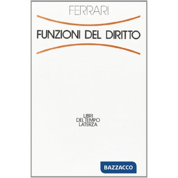 Funzioni del diritto. Saggio critico costruttivo