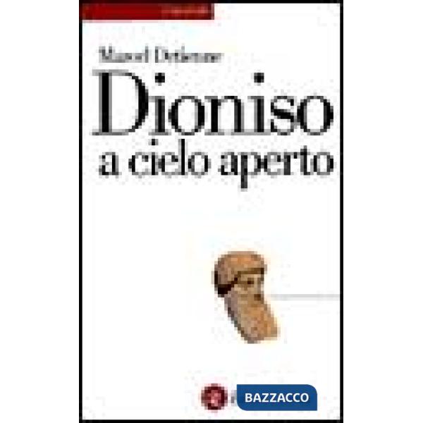 Dioniso a cielo aperto