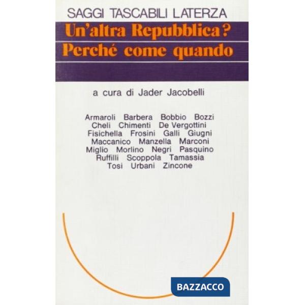 Altra repubblica? Perché come quando (Un')