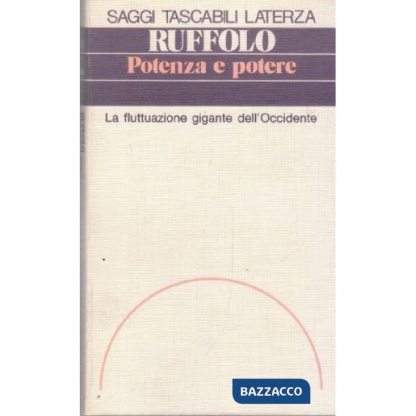 Potenza e potere. La fluttuazione gigante dell'Occidente