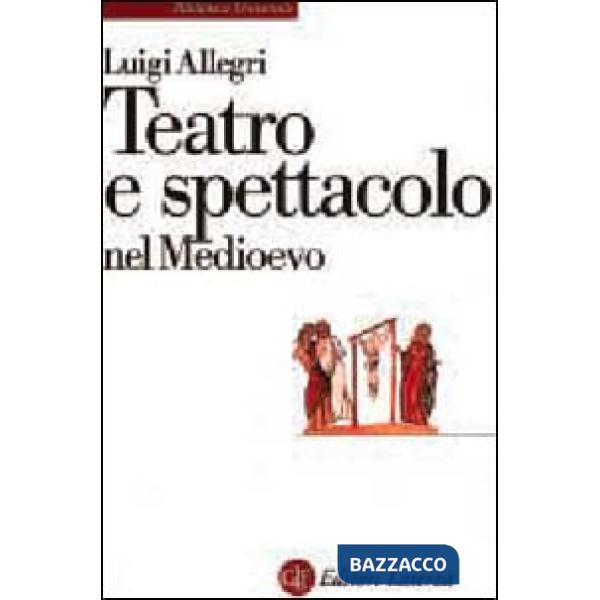 Teatro e spettacolo nel Medioevo