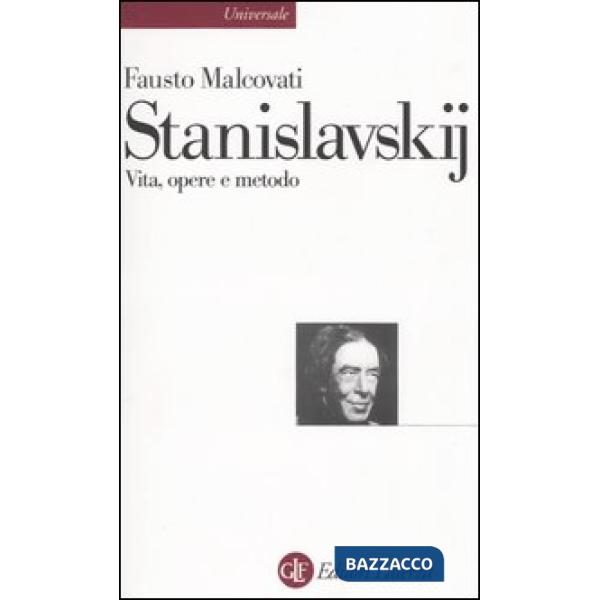 Stanislavskij. Vita, opere e metodo