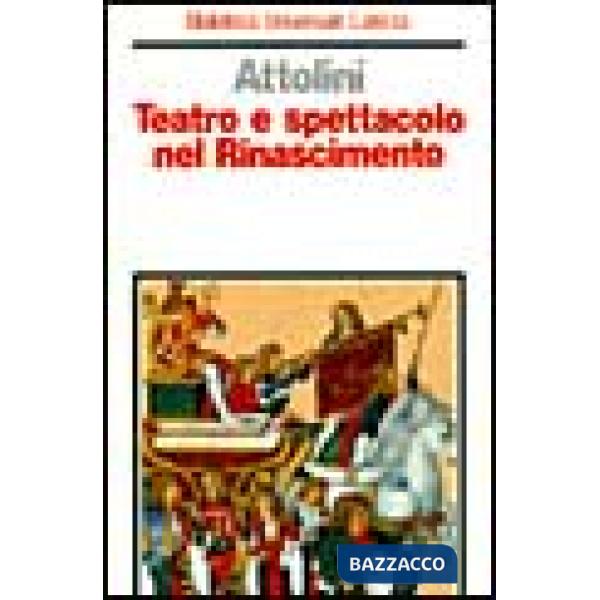 Teatro e spettacolo nel Rinascimento