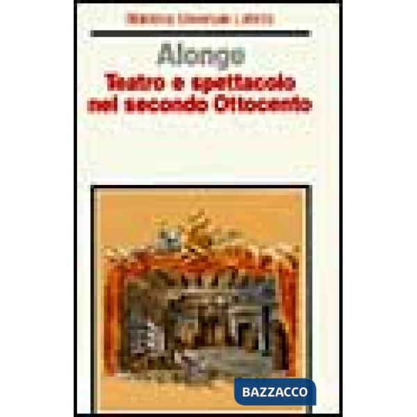 Teatro e spettacolo nel secondo Ottocento