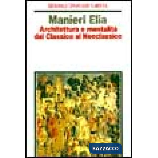 Architettura e mentalità dal Classico al Neoclassico