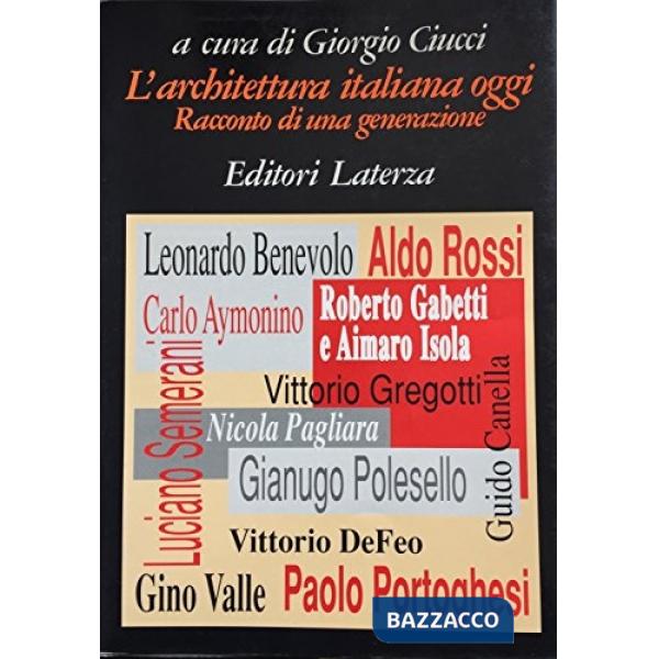 Architettura italiana oggi. Racconto di una generazione (L')