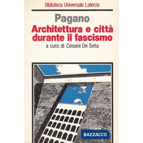 Architettura e città durante il fascismo