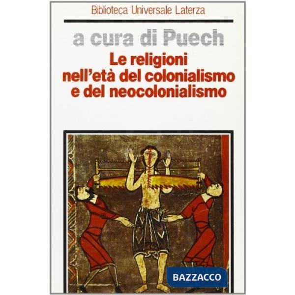 Religioni nell'età del colonialismo e del neocolonialismo (Le)