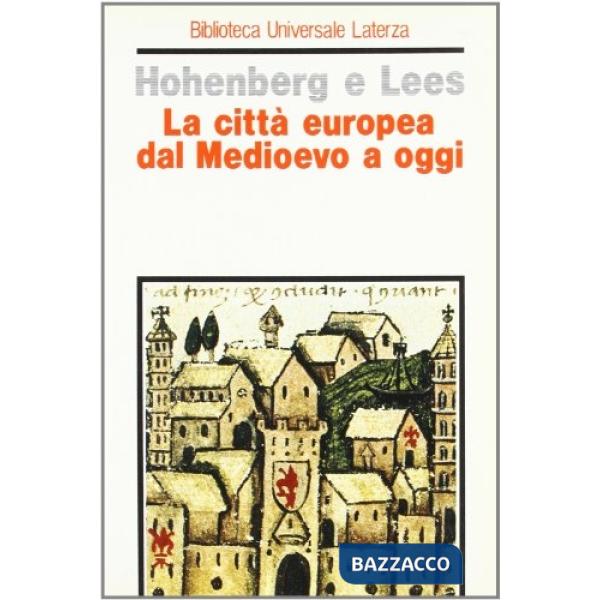Città europea dal Medioevo a oggi (La)