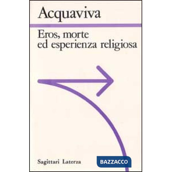 Eros, morte ed esperienza religiosa
