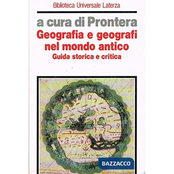 Geografia e geografi nel mondo antico. Guida storica e critica