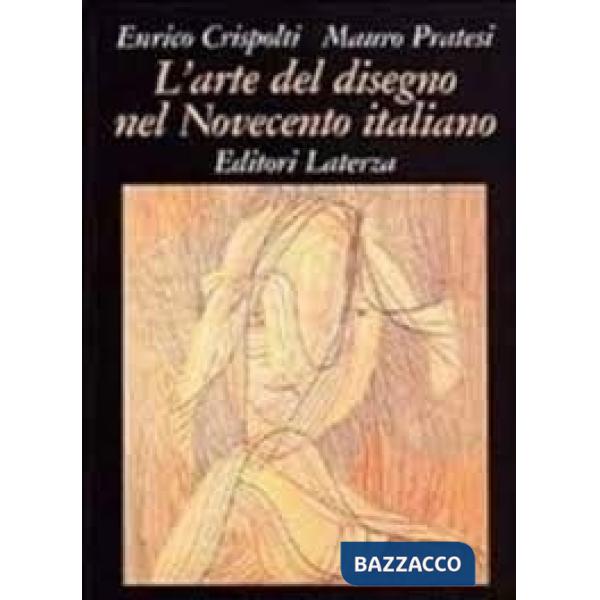 Arte del disegno nel Novecento italiano (L')