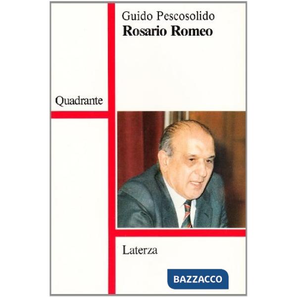 Rosario Romeo. Uno storico liberaldemocratico nell'Italia repubblicana