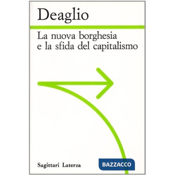 Nuova borghesia e la sfida del capitalismo (La)