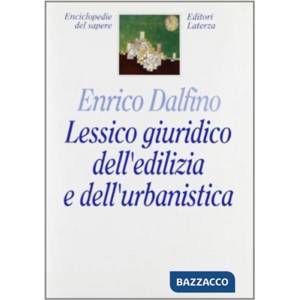 Lessico giuridico dell'edilizia e dell'urbanistica