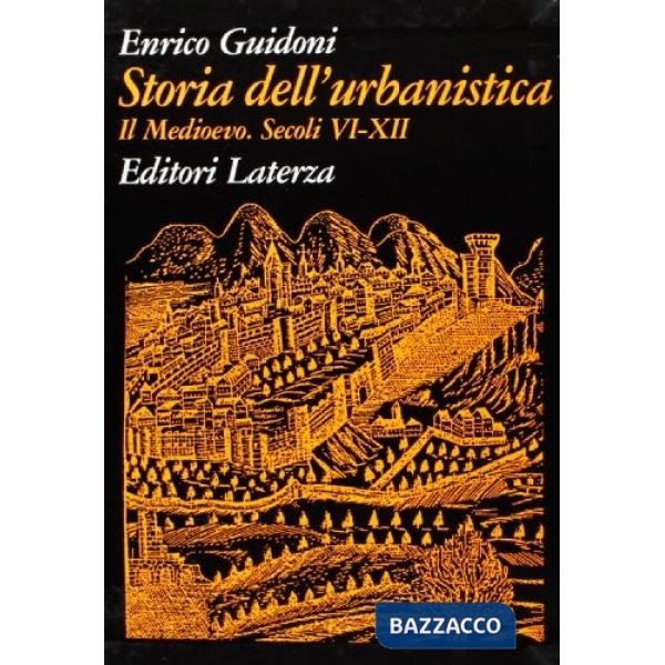 Storia dell'urbanistica. Il Medioevo. Secoli VI-XII