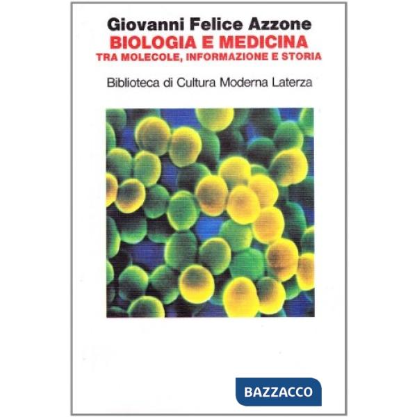 Biologia e medicina tra molecole, informazione e storia