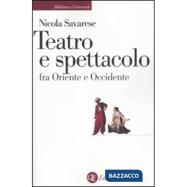 Teatro e spettacolo fra Oriente e Occidente