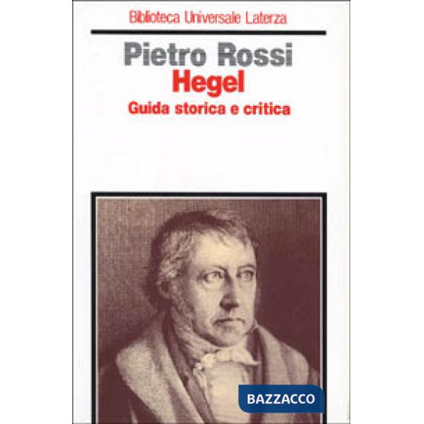 Hegel. Guida storica e critica