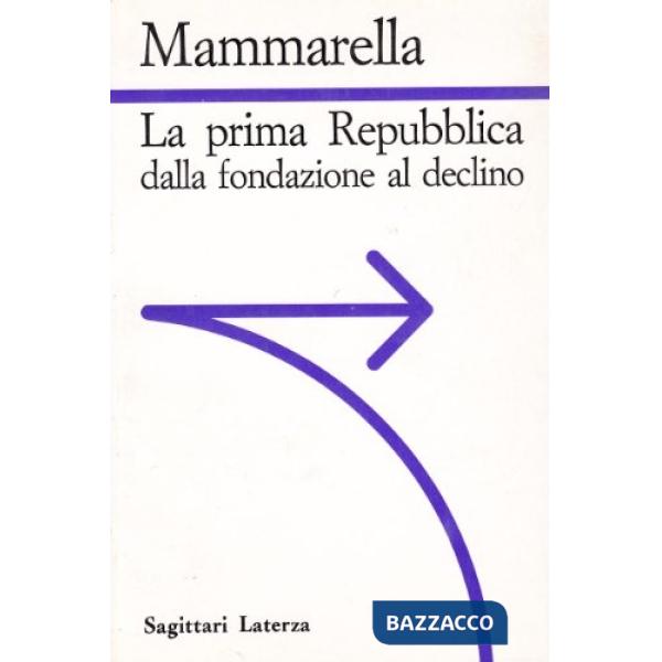 Prima Repubblica dalla fondazione al declino (La)