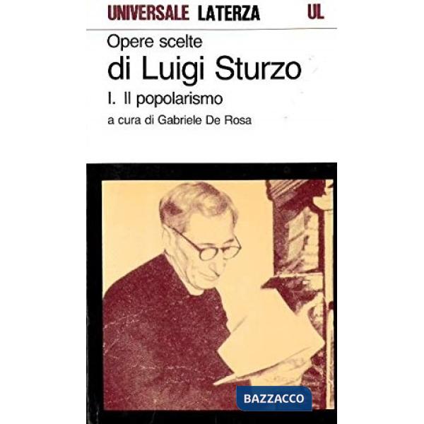 Opere scelte. Vol. 1: Il popolarismo.