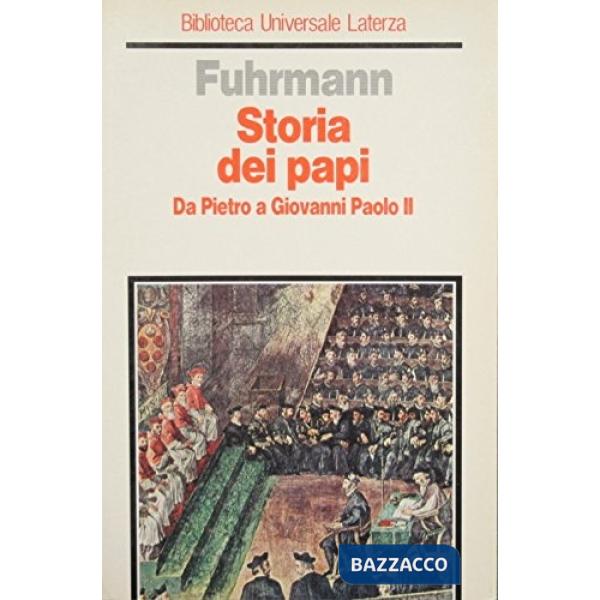 Storia dei papi. Da Pietro a Giovanni Paolo II
