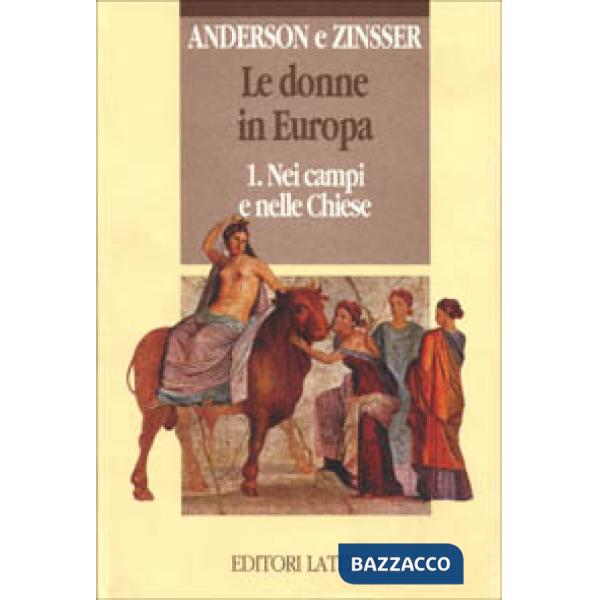 Donne in Europa (Le). Vol. 1: Nei campi e nelle chiese