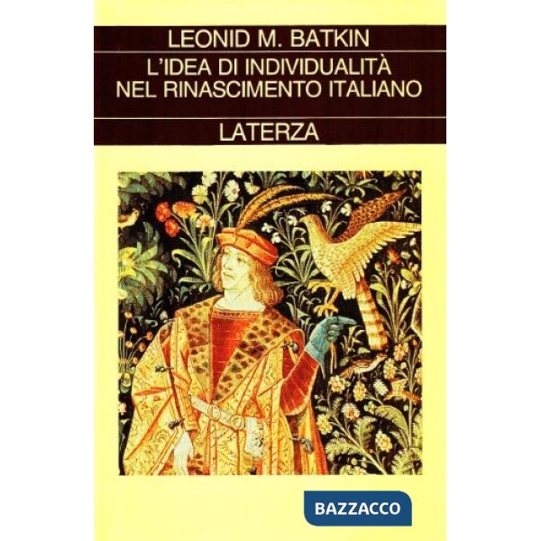Idea di individualità nel Rinascimento italiano (L')