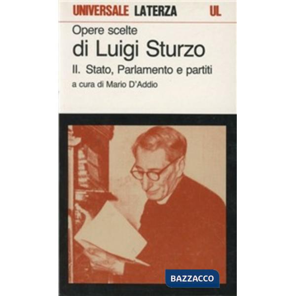Opere scelte. Vol. 2: Stato, parlamento e partiti