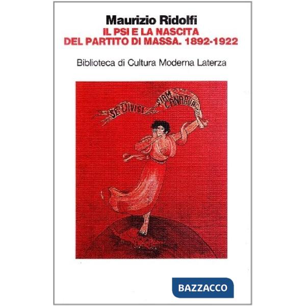 PSI e la nascita del partito di massa (1892-1992) (Il)