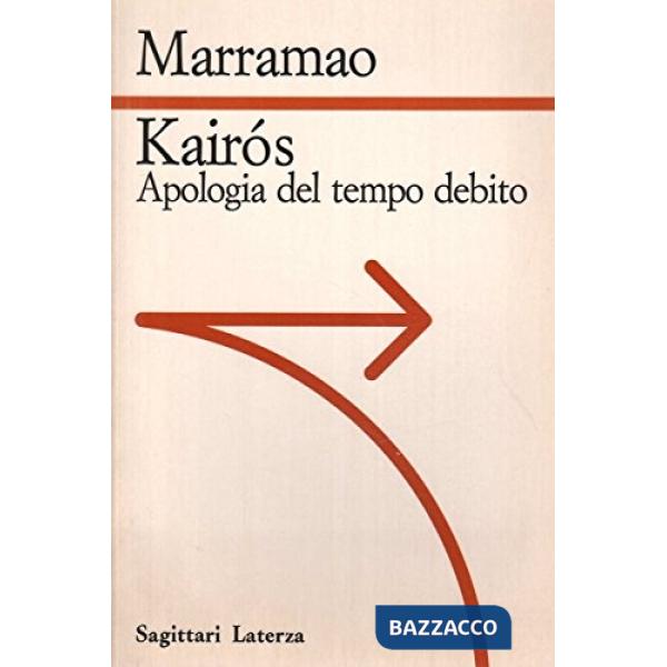 Kairos. Apologia del tempo debito