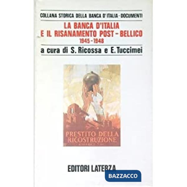 Banca d'Italia e il risanamento post-bellico (1945-1948) (La)