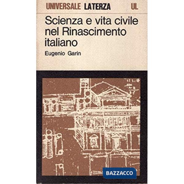 Scienza e vita civile nel Rinascimento italiano