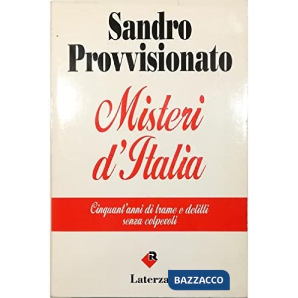 Misteri d'Italia. Cinquant'anni di trame e delitti senza colpevoli