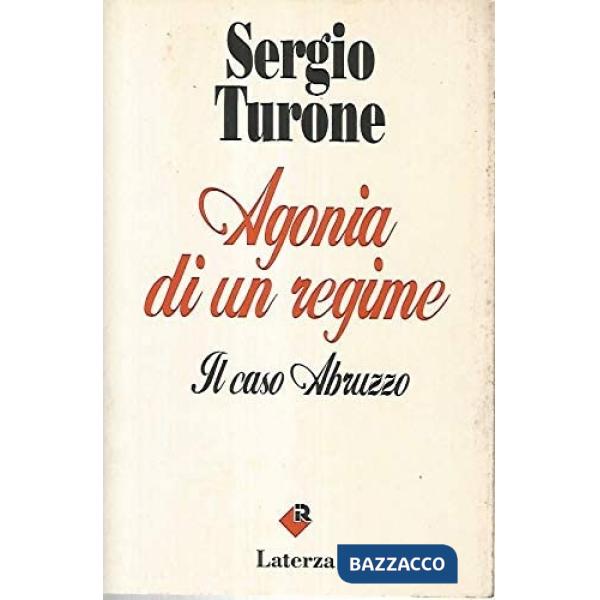 Agonia di un regime. Il caso Abruzzo