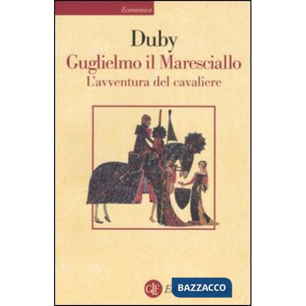 Guglielmo il maresciallo. L'avventura del cavaliere