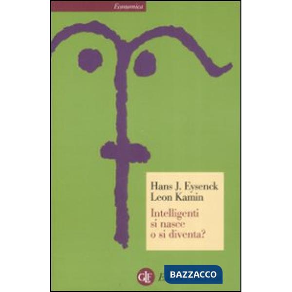 Intelligenti si nasce o si diventa?