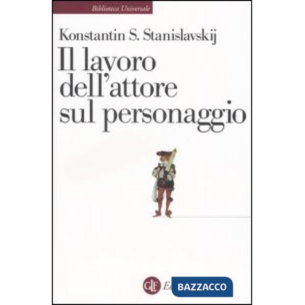 Lavoro dell'attore sul personaggio (Il)