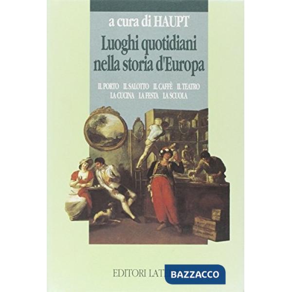 Luoghi quotidiani nella storia d'Europa