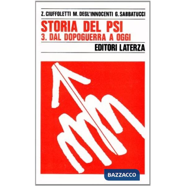 Storia del PSI. Vol. 3: Dal dopoguerra a oggi