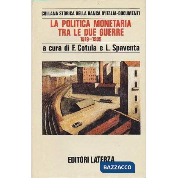 Politica monetaria tra le due guerre (1919-1935) (La)