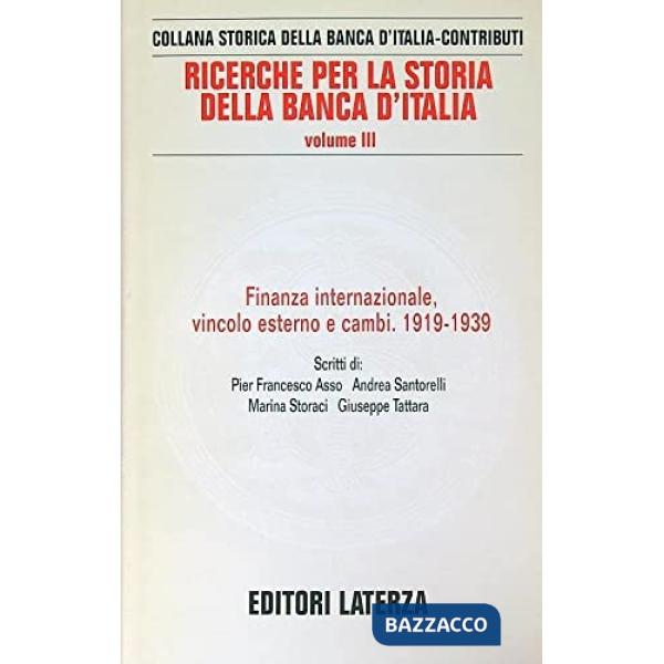 Ricerche per la storia della Banca d'Italia. Vol. 3: Finanza internazionale, vin
