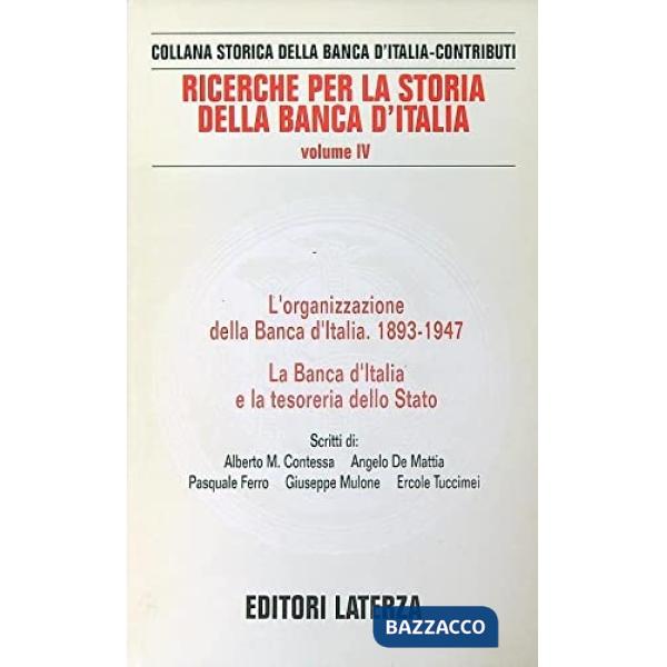 Ricerche per la storia della Banca d'Italia. Vol. 4: L'Organizzazione della Banc