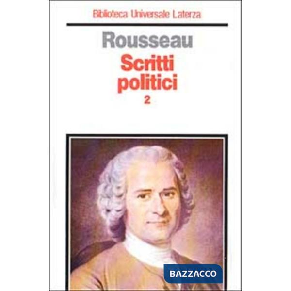 Scritti politici. Vol. 2: Manoscritto di Ginevra-Contratto sociale-Frammenti pol