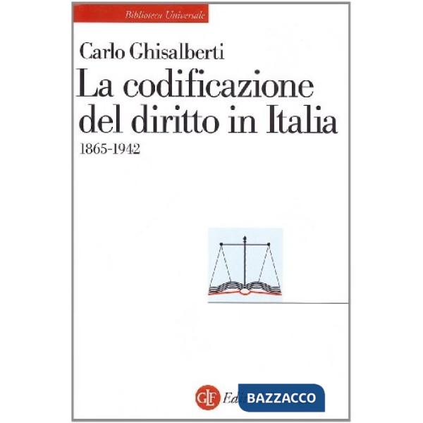 Codificazione del diritto in Italia (1865-1942) (La)