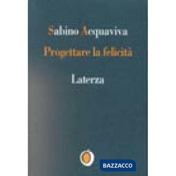 Progettare la felicità